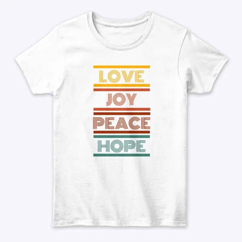 Love, Joy, Peace, Hope T-Shirt