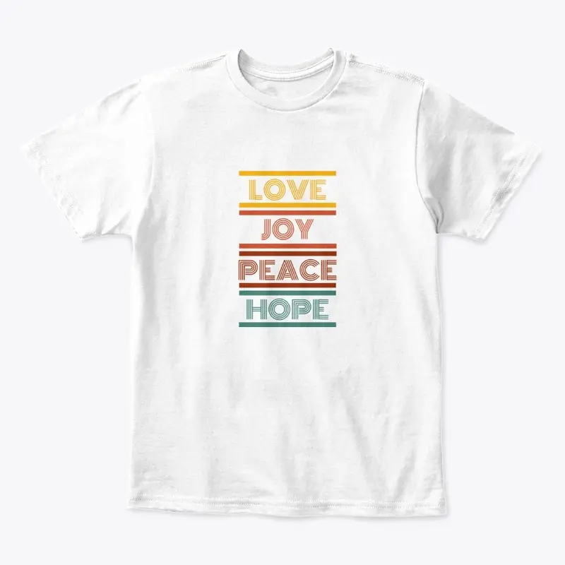 Love, Joy, Peace, Hope T-Shirt